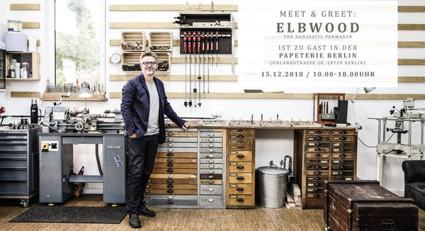 MEET THE PENMAKER: ELBWOOD ZU GAST IN DER PAPETERIE BERLIN!-ELBWOOD - The Hanseatic Penmaker